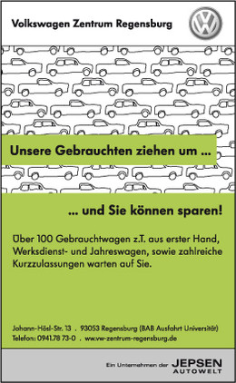 Volkswagen Zentrum Regensburg: Anzeige "Unsere Gebrauchten ziehen um ..."